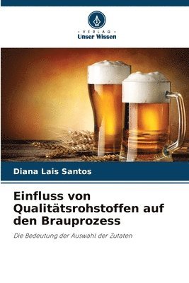 Einfluss von Qualittsrohstoffen auf den Brauprozess 1