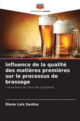 Influence de la qualit des matires premires sur le processus de brassage 1