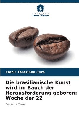 brasilianische Kunst wird im Bauch der Herausforderung geboren