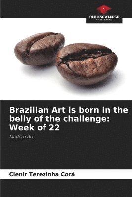 Brazilian Art is born in the belly of the challenge