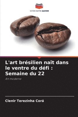 L'art brsilien nat dans le ventre du dfi 1