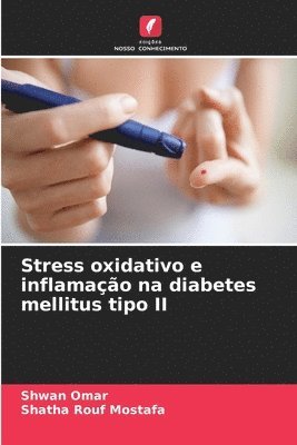 bokomslag Stress oxidativo e inflamao na diabetes mellitus tipo II