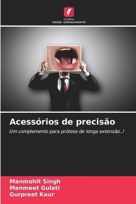 Manmohit Singh, Manmeet Gulati, Gurpreet Kaur - Acessórios de precisão, Häftad