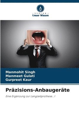 Manmohit Singh, Manmeet Gulati, Gurpreet Kaur - Präzisions-Anbaugeräte, Häftad