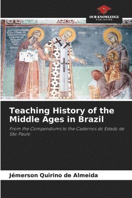 Teaching History of the Middle Ages in Brazil 1