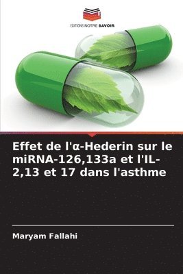 Effet de l'&#945;-Hederin sur le miRNA-126,133a et l'IL-2,13 et 17 dans l'asthme 1