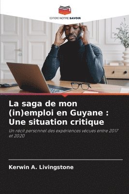 bokomslag La saga de mon (in)emploi en Guyane