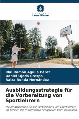 bokomslag Ausbildungsstrategie fr die Vorbereitung von Sportlehrern