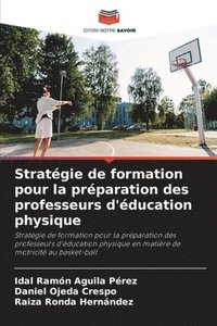 bokomslag Stratgie de formation pour la prparation des professeurs d'ducation physique