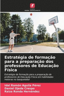 bokomslag Estratgia de formao para a preparao dos professores de Educao Fsica