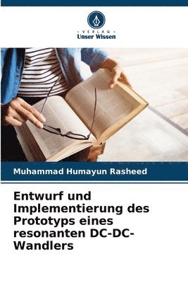 Entwurf und Implementierung des Prototyps eines resonanten DC-DC-Wandlers 1