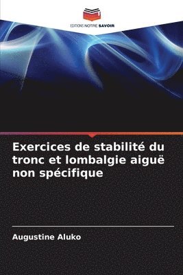 bokomslag Exercices de stabilit du tronc et lombalgie aigu non spcifique