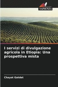 bokomslag I servizi di divulgazione agricola in Etiopia