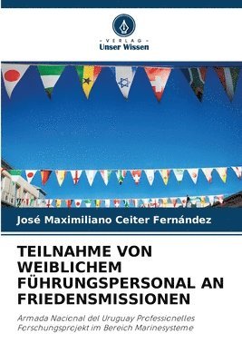 bokomslag Teilnahme Von Weiblichem Fhrungspersonal an Friedensmissionen