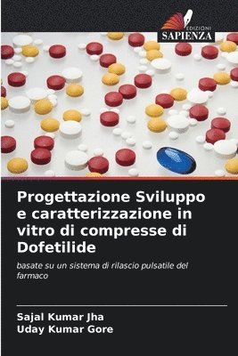 bokomslag Progettazione Sviluppo e caratterizzazione in vitro di compresse di Dofetilide