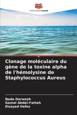 Clonage molculaire du gne de la toxine alpha de l'hmolysine de Staphylococcus Aureus 1