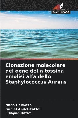 bokomslag Clonazione molecolare del gene della tossina emolisi alfa dello Staphylococcus Aureus