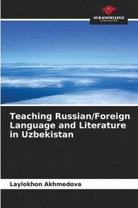 bokomslag Teaching Russian/Foreign Language and Literature in Uzbekistan