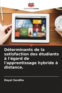 bokomslag Dterminants de la satisfaction des tudiants  l'gard de l'apprentissage hybride  distance.