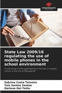 bokomslag State Law 2009/16 regulating the use of mobile phones in the school environment