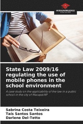 State Law 2009/16 regulating the use of mobile phones in the school environment 1