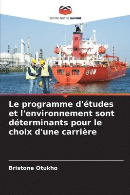 bokomslag Le programme d'tudes et l'environnement sont dterminants pour le choix d'une carrire