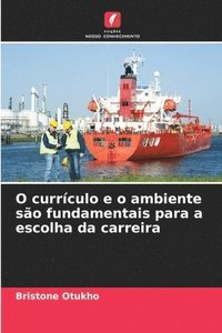 bokomslag O currculo e o ambiente so fundamentais para a escolha da carreira