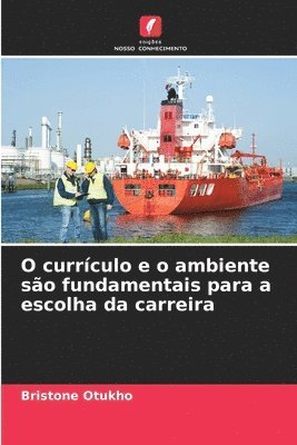 bokomslag O currculo e o ambiente so fundamentais para a escolha da carreira