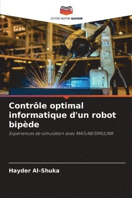 Hayder Al-Shuka - Contrôle optimal informatique d'un robot bipède, Häftad