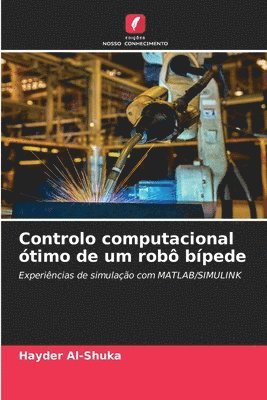 Hayder Al-Shuka - Controlo computacional ótimo de um robô bípede, Häftad