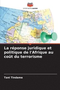 bokomslag réponse juridique et politique de l'Afrique au coût du terrorisme