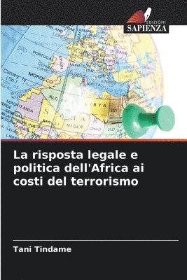 bokomslag risposta legale e politica dell'Africa ai costi del terrorismo