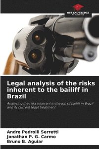 bokomslag Legal analysis of the risks inherent to the bailiff in Brazil