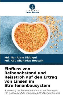 bokomslag Einfluss von Reihenabstand und Reisstroh auf den Ertrag von Linsen im Streifenanbausystem