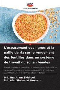 bokomslag L'espacement des lignes et la paille de riz sur le rendement des lentilles dans un systme de travail du sol en bandes