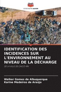 bokomslag Identification Des Incidences Sur l'Environnement Au Niveau de la Dcharge