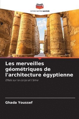 bokomslag Les merveilles géométriques de l'architecture égyptienne