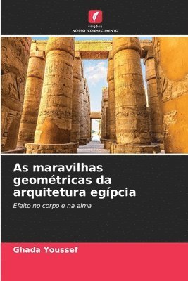 bokomslag As maravilhas geomtricas da arquitetura egpcia