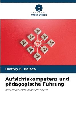 Diofrey B Balaca, Diofrey B. Balaca - Aufsichtskompetenz und pädagogische Führung, Häftad