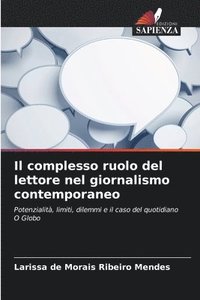 bokomslag Il complesso ruolo del lettore nel giornalismo contemporaneo