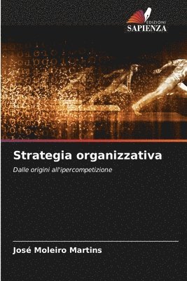 José Moleiro Martins, José - Strategia organizzativa, Häftad