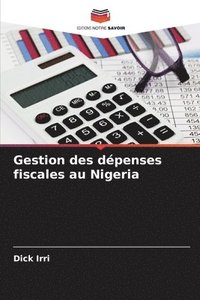 bokomslag Gestion des dpenses fiscales au Nigeria