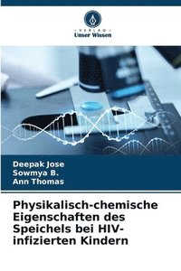 bokomslag Physikalisch-chemische Eigenschaften des Speichels bei HIV-infizierten Kindern