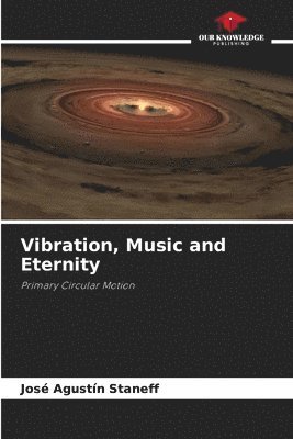 Vibration, Music and Eternity 1