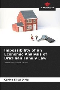 bokomslag Impossibility of an Economic Analysis of Brazilian Family Law