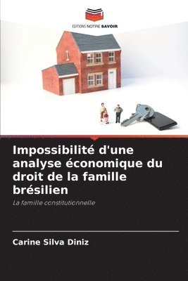 bokomslag Impossibilit d'une analyse conomique du droit de la famille brsilien