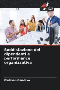 bokomslag Soddisfazione dei dipendenti e performance organizzativa