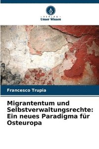 bokomslag Migrantentum und Selbstverwaltungsrechte