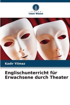 bokomslag Englischunterricht fr Erwachsene durch Theater