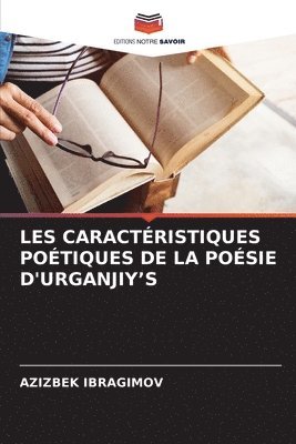 bokomslag Les Caractristiques Potiques de la Posie d'Urganjiy&#700;s